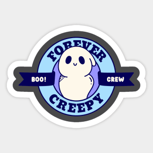 Forever creepy Sticker